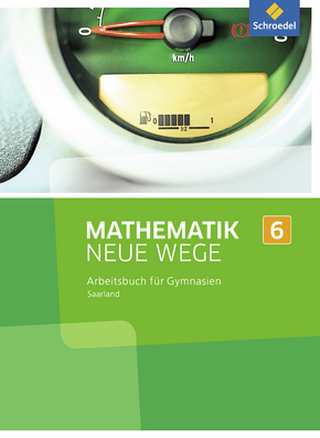  Mathematik Neue Wege SI - Ausgabe 2016 für das Saarland Arbeitsbuch 6