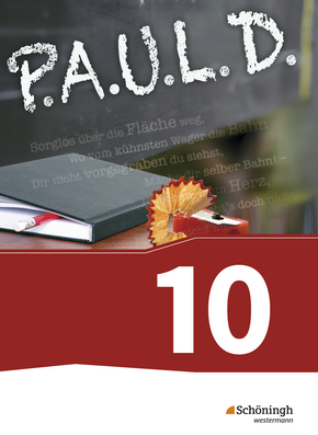 P.A.U.L. D. - Persönliches Arbeits- und Lesebuch Deutsch - Für Gymnasien und Gesamtschulen Schülerbuch 10 