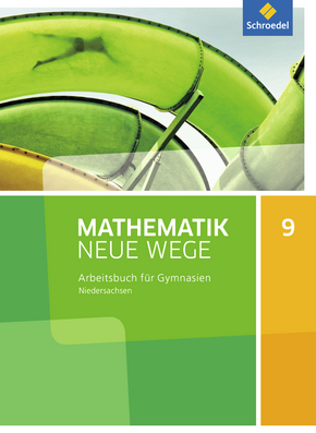  Mathematik Neue Wege SI - Aktuelle Ausgabe G9 für Niedersachsen Arbeitsbuch 9