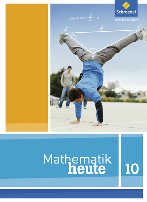 Mathematik heute - Ausgabe 2012 für Niedersachsen Schülerband 10