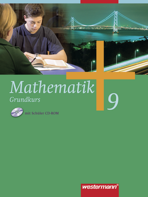  Mathematik - Allgemeine Ausgabe 2006 für die Sekundarstufe I Schülerband 9 Grundkurs