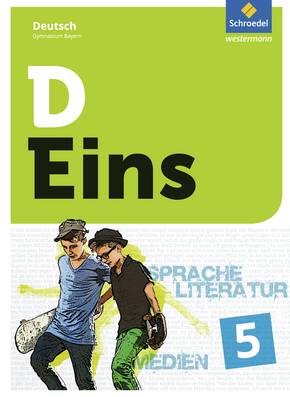 D Eins – Sprache, Literatur, Medien: Deutsch Gymnasium Bayern Schülerband 5 (inkl. Medienpool)