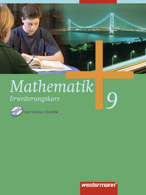  Mathematik - Allgemeine Ausgabe 2006 für die Sekundarstufe I Schülerband 9 Erweiterungskurs mit CD-ROM HB, HH, HE, NW, NI, SH