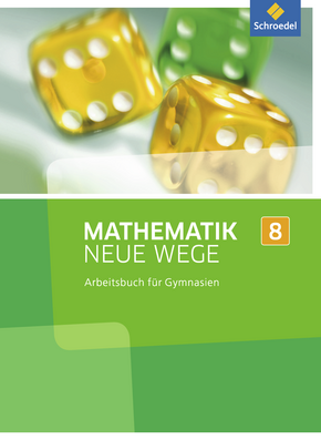  Mathematik Neue Wege SI - Ausgabe 2013 G8 für Nordrhein-Westfalen, Hamburg und Bremen Arbeitsbuch 8
