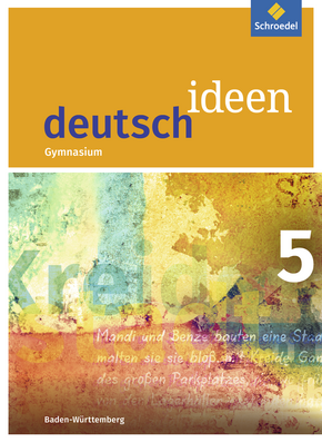 deutsch ideen SI - Ausgabe 2016 Baden-Württemberg Schülerband 5 