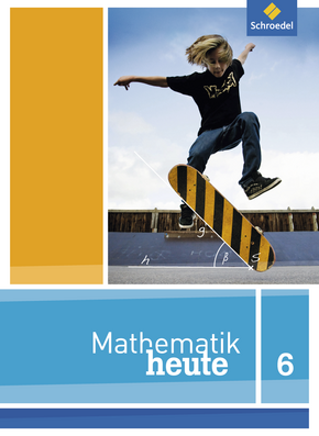  Mathematik heute - Ausgabe 2012 für Nordrhein-Westfalen Schülerband 6