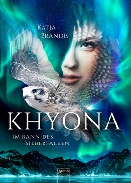 Katja Brandis: Khyona. Im Bann des Silberfalken