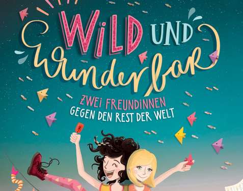 Ilona Einwohlt: Wild und wunderbar.