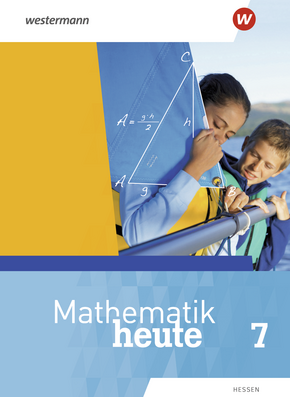 Mathematik heute - Ausgabe 2019 für Hessen Schülerband 7