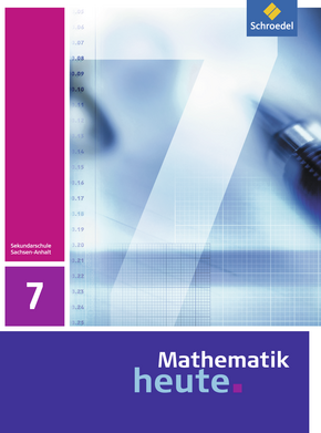  Mathematik heute - Ausgabe 2009 für Sachsen-Anhalt Schülerband 7