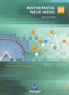 Mathematik Neue Wege SI - Ausgabe 2005 für Rheinland-Pfalz  Arbeitsbuch 10