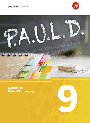 P.A.U.L. D. - Persönliches Arbeits- und Lesebuch Deutsch - Für Gymnasien in Baden-Württemberg u.a. Schülerbuch 9