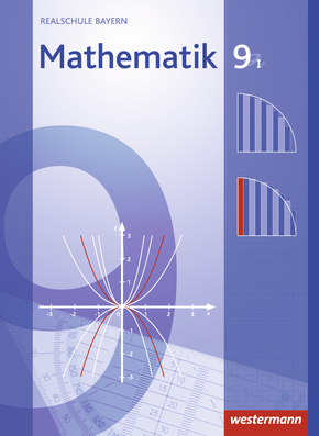  Mathematik - Ausgabe 2009 für Realschulen in Bayern Schülerband 9 WPF I