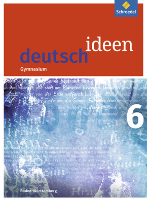 deutsch ideen SI - Ausgabe 2016 Baden-Württemberg Schülerband 6 