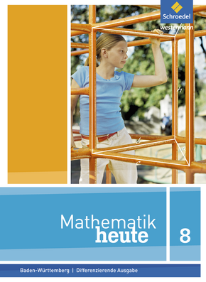  Mathematik heute - Ausgabe 2016 für Baden-Württemberg Schülerband 8
