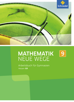  Mathematik Neue Wege SI - Ausgabe 2013 für G9 in Hessen Arbeitsbuch 9