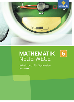  Mathematik Neue Wege SI - Ausgabe 2013 für G9 in Hessen Arbeitsbuch 6