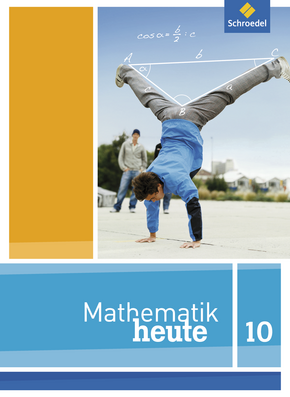 Mathematik heute - Ausgabe 2012 für Nordrhein-Westfalen Schülerband 10