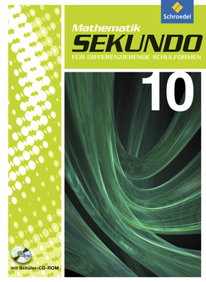 Sekundo: Mathematik für differenzierende Schulformen - Ausgabe 2009 Schülerband 10 mit CD-ROM