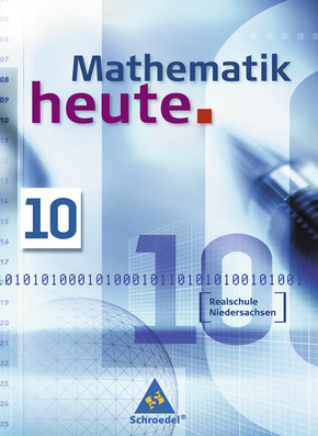 Mathematik heute - Ausgabe 2005 Realschule Niedersachsen Schülerband 10