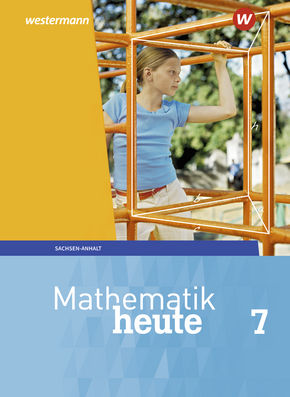  Mathematik heute - Ausgabe 2018 für Sachsen-Anhalt Schülerband 7