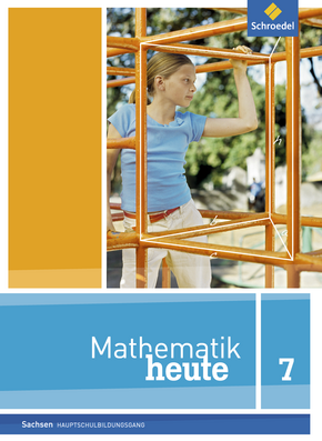  Mathematik heute - Ausgabe 2012 für Sachsen Schülerband 7 Hauptschulbildungsgang