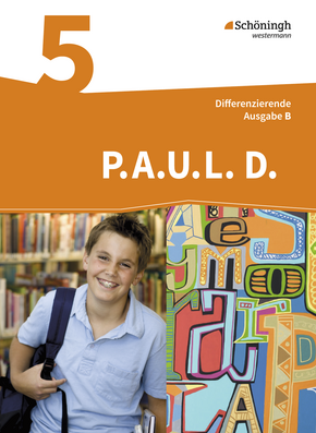 P.A.U.L. D. - Persönliches Arbeits- und Lesebuch Deutsch - Differenzierende Ausgabe für Realschulen und Gemeinschaftsschulen in Baden-Württemberg Schülerbuch 5 