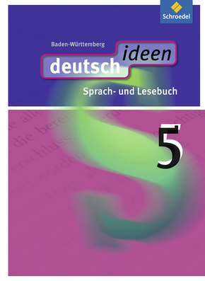 deutsch ideen SI - Ausgabe 2010 Baden-Württemberg Schülerband 5 