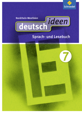 deutsch ideen SI - Ausgabe 2012 Nordrhein-Westfalen Schülerband 7 
