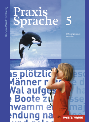 Praxis Sprache - Ausgabe 2015 für Baden-Württemberg Schülerband 5