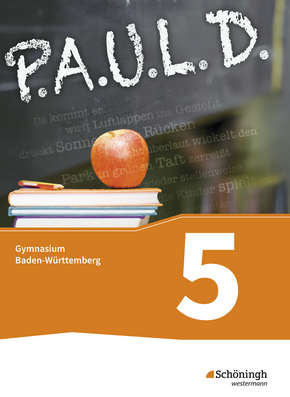 P.A.U.L. D. - Persönliches Arbeits- und Lesebuch Deutsch - Für Gymnasien in Baden-Württemberg u.a. Schülerbuch 5 